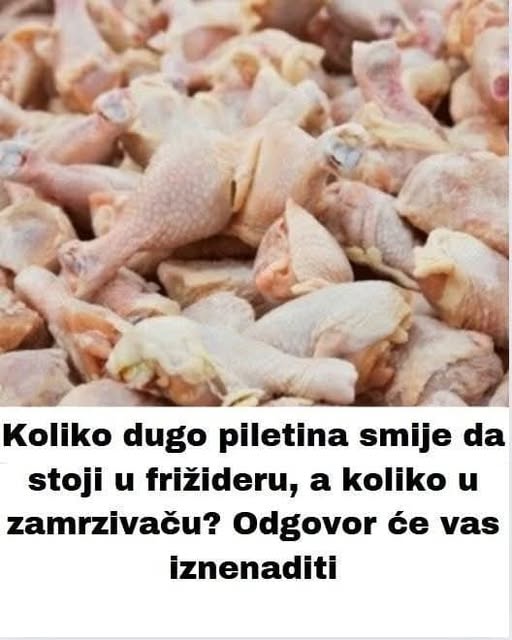 Koliko dugo piletina smije da stoji u frižideru, a koliko u zamrzivaču? Odgovor će vas iznenaditi - featured image