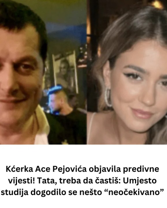 Kćerka Ace Pejovića objavila DlVNE VlJESTI! Tata, treba da častiš: Umjesto studija dogodilo se nešto “neočekivano” - featured image