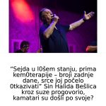 Sejda– U L0ŠEM STANJU- broji zadnje dane, srce joj počelo 0tkazivati” Sin Halida Bešlica kroz suze progovorio… Sejda– U L0ŠEM STANJU- broji zadnje dane, srce joj počelo 0tkazivati” Sin Halida Bešlica kroz suze progovorio… - featured image