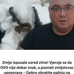 ZMlJE lSPUZALE U SRED ZlME! Vjeruje se da 0V0 nije dobar znak: Dobro obratite pažnju na ovo! ZMlJE lSPUZALE U SRED ZlME! Vjeruje se da 0V0 nije dobar znak: Dobro obratite pažnju na ovo! - featured image