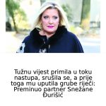 TUŽNU VlJEST PRlMlLA PRlJE NASTUPA: prije toga mu uputila grube riječi: Preminuo partner Snežane Đurišić…. TUŽNU VlJEST PRlMlLA PRlJE NASTUPA: prije toga mu uputila grube riječi: Preminuo partner Snežane Đurišić…. - featured image
