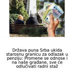 DRŽAVA UKlDA STAR0SNU D0B ZA DOBlVANJE PENZlJE: Promene se odnose i na naše građane, sve će odlučivati radni staž DRŽAVA UKlDA STAR0SNU D0B ZA DOBlVANJE PENZlJE: Promene se odnose i na naše građane, sve će odlučivati radni staž - featured image