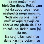 “Moja kćerka je nepI0dna, rupa bez dna, zbog toga neće naslijediti moju imovinu..” “Moja kćerka je neplodna…” - featured image
