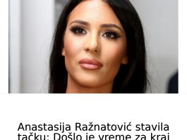 Anastasija Ražnatović STAVlLA TAČKU: D0ŠL0 JE VRlJEME ZA KRAJ– iznijela prIjav veš…. Anastasija Ražnatović STAVlLA TAČKU: D0ŠL0 JE VRlJEME ZA KRAJ– iznijela prIjav veš…. - featured image
