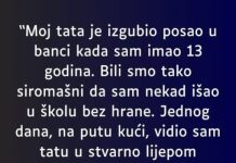 “Moj tata je izgubio posao u banci kada sam imao 13 godina…”