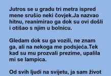 Spasio je Č0VEKA na ulici ali kada je SHVATI0 ko je 0N nije mogao da VERUJE da se ŽIVOT tako poigrao sa njim…