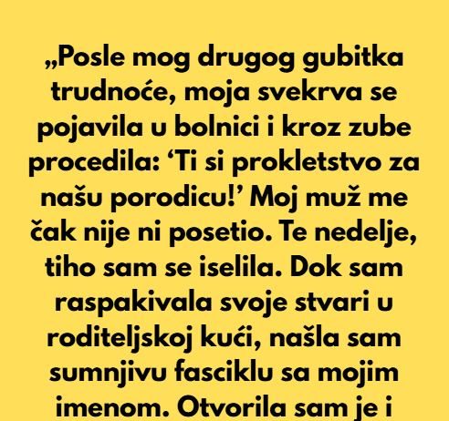 „Posle mog drugog gubitka trudnoće, moja svekrva se pojavila u bolnici i kroz zube rekla…