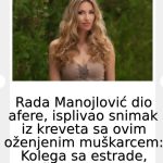 Rada Manojlović dio afere, isplivao snimak iz kreveta sa ovim oženjenim muškarcem: Kolega sa estrade, uzaaš Rada Manojlović dio afere, isplivao snimak iz kreveta sa ovim oženjenim muškarcem: Kolega sa estrade, uzaaš - featured image