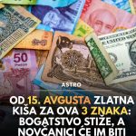 Od 15. avgusta zlatna kiša za ova 3 znaka: Bogatstvo stiže, a novčanici će im biti tijesni