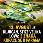 13. avgust je ključan, stiže velika lova: 3 znaka kupaće se u parama…