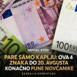 Pare samo kaplju: Ova 4 znaka do 20. avgusta konačno pune novčanike